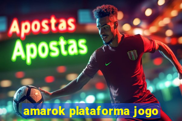 amarok plataforma jogo